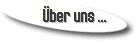 Über uns...